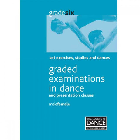 RAD Grade 6 Male/Female Set Exercises Studies and Dances Book - Dazzle Dancewear Ltd